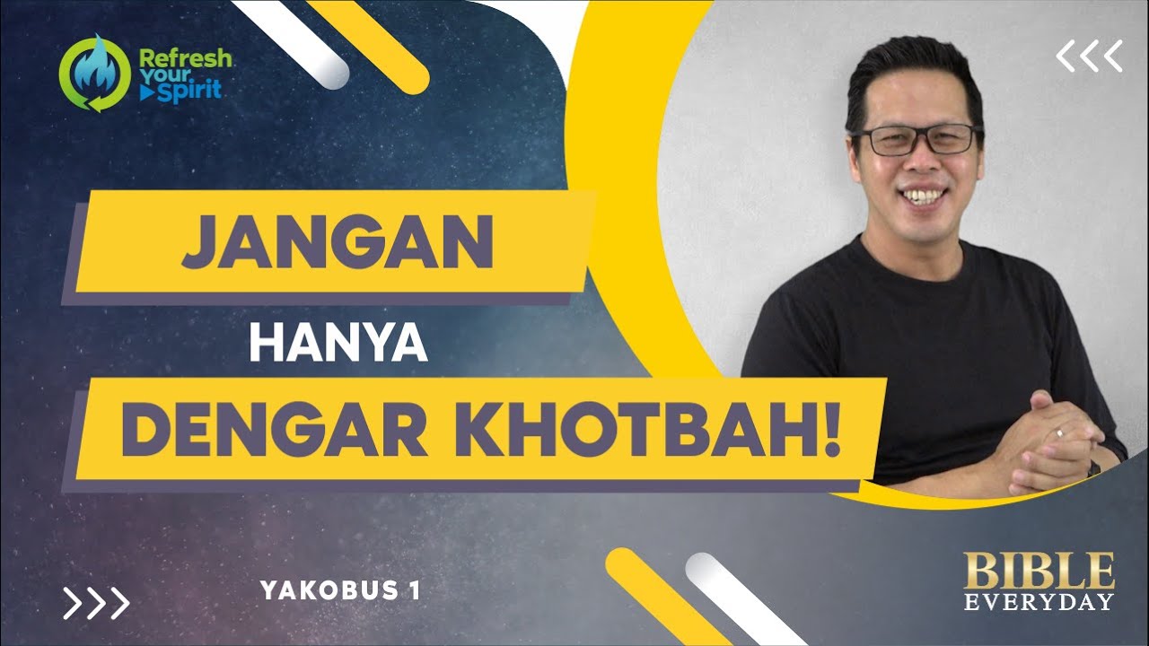 Jangan Hanya Dengar Khotbah! (Yakobus 1) - Petrus Kwik  |  BIBLE EVERY DAY