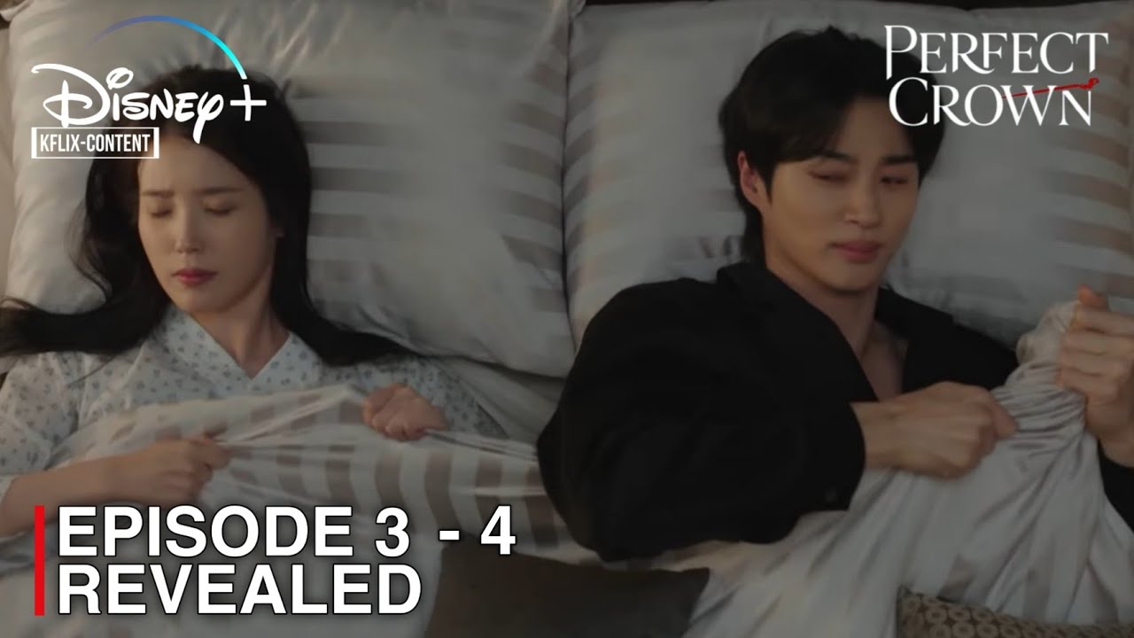 Perfect Crown | Episode 3-4 Revealed & Spoiler | IU | Byeon Woo Seok [INDO/ENG SUB] #disneypluskr