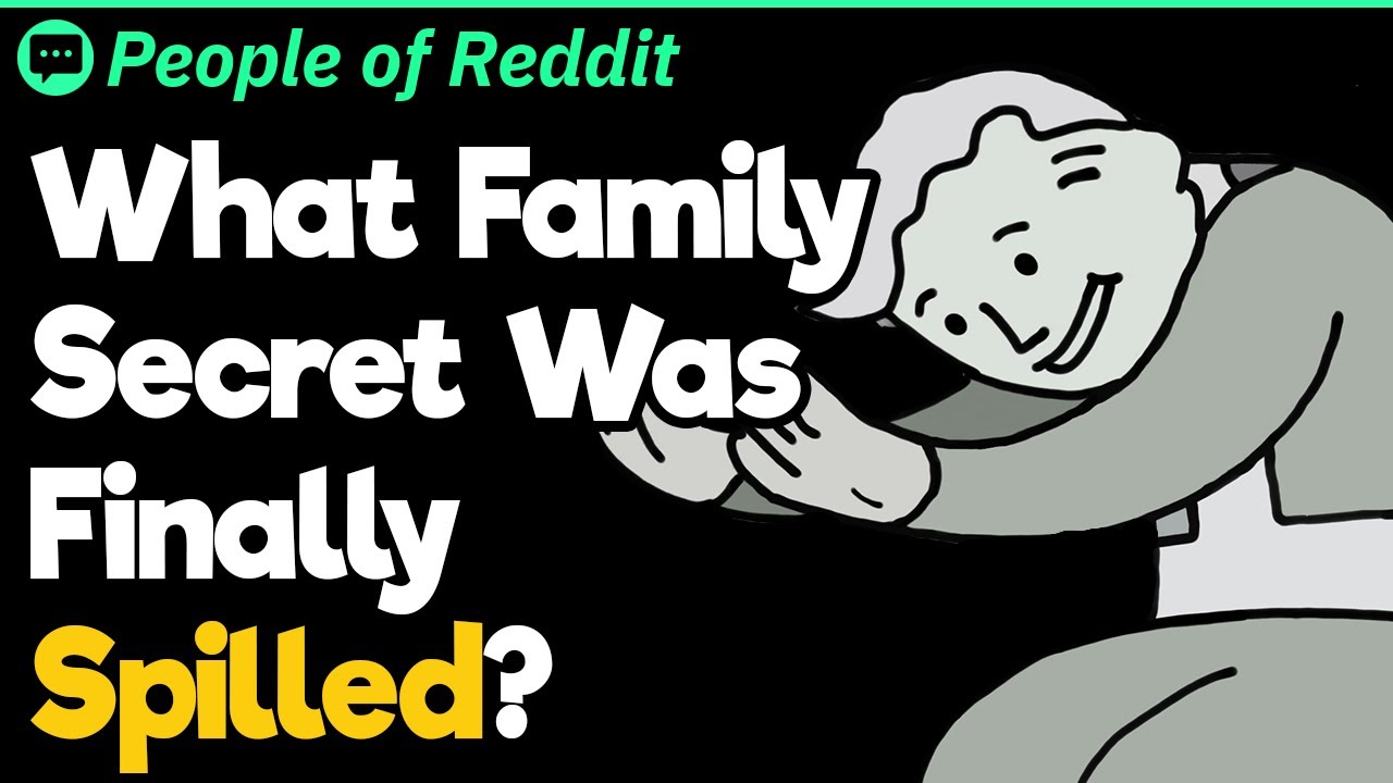 What Family Secret Was Finally Spilled?