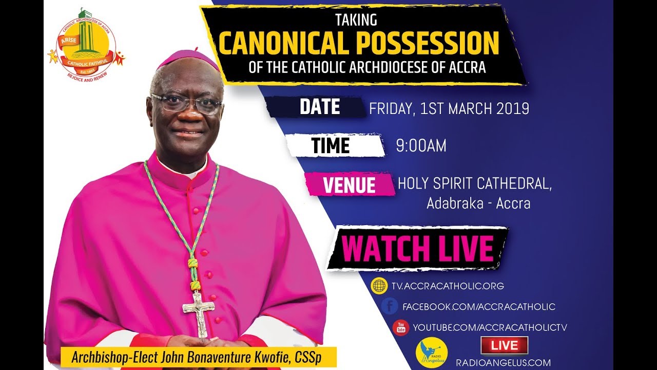 Canonical Possession of Archdiocese of Accra By Archbishop Kwofie - Live Part 1 (01-03-2019)
