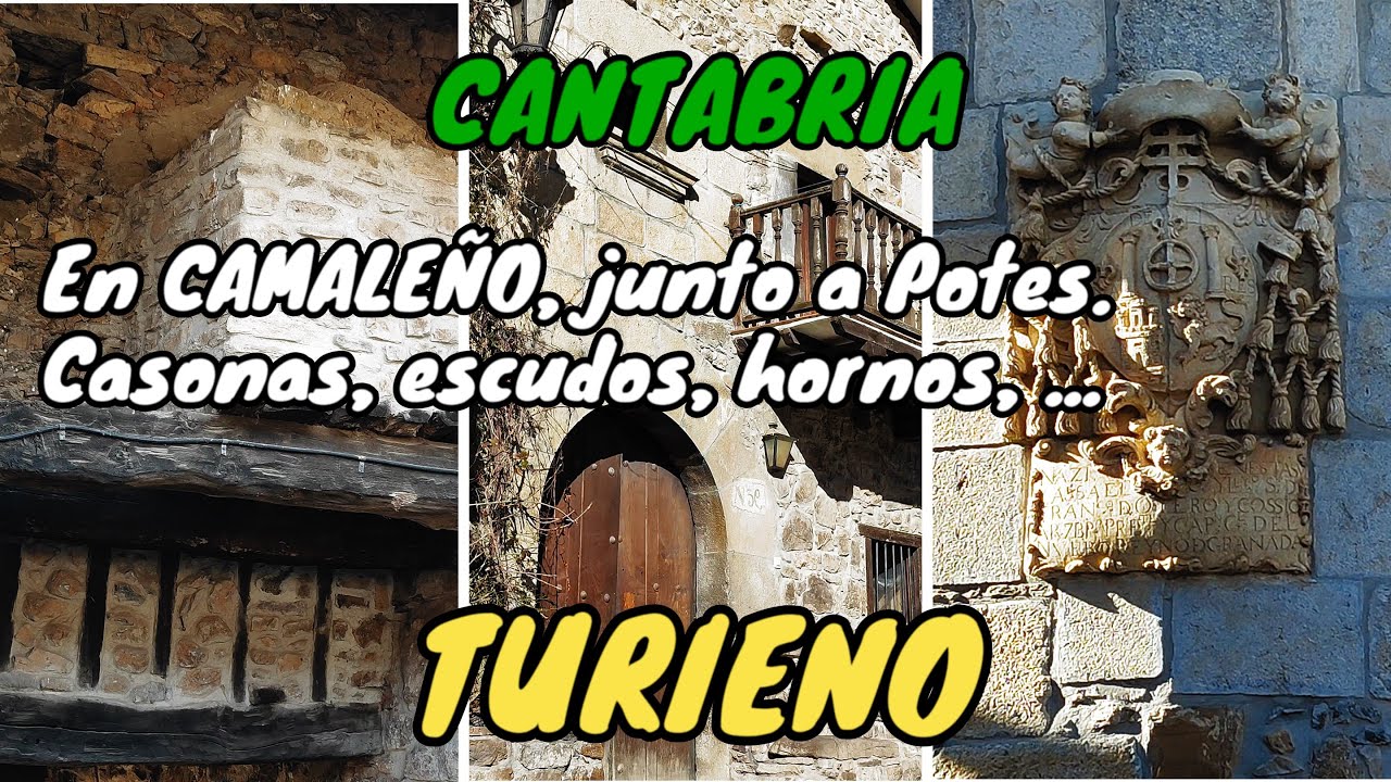 TURIENO. En LIÉBANA, Camaleño, junto a Potes. Casonas, escudos, hornos y mucho más!!!. CANTABRIA.