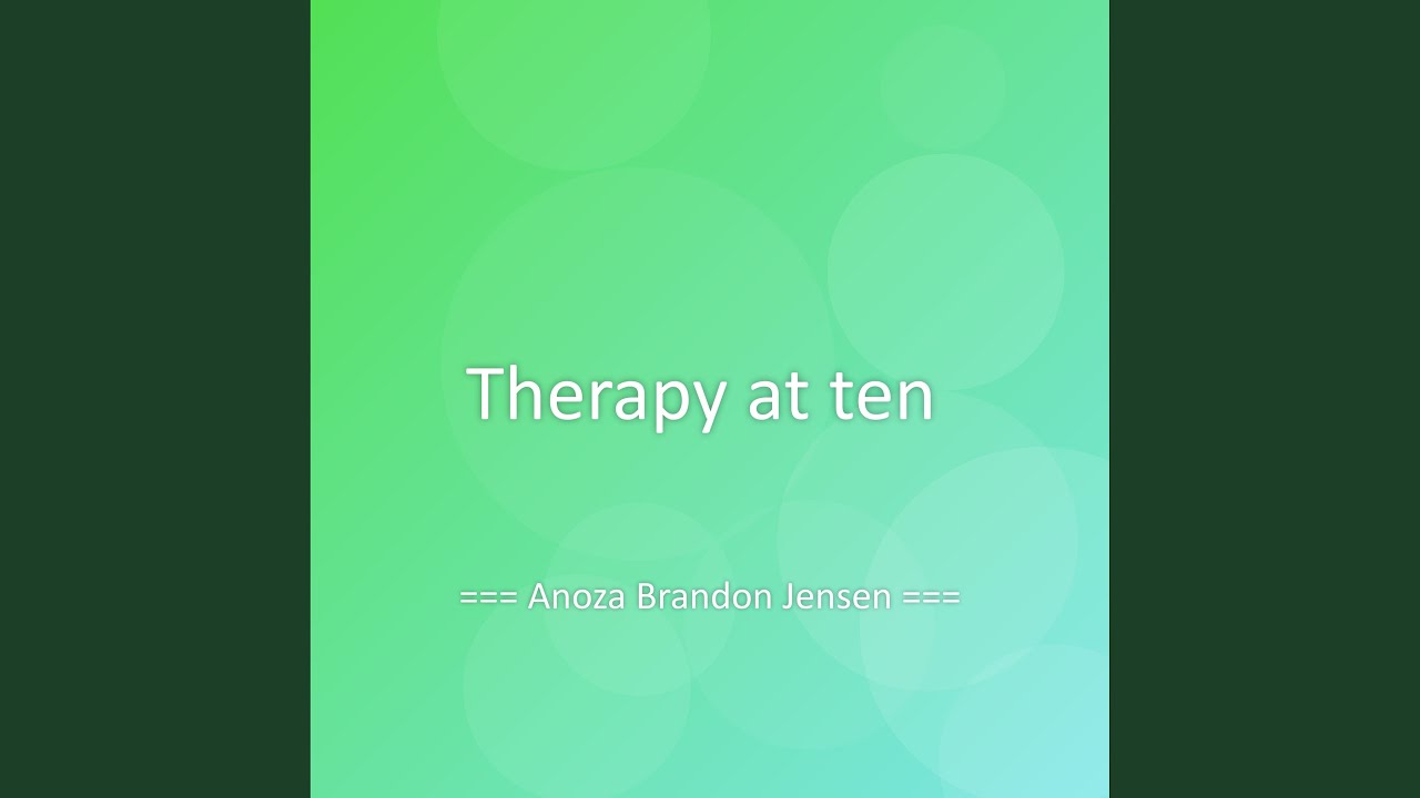 Therapy at ten