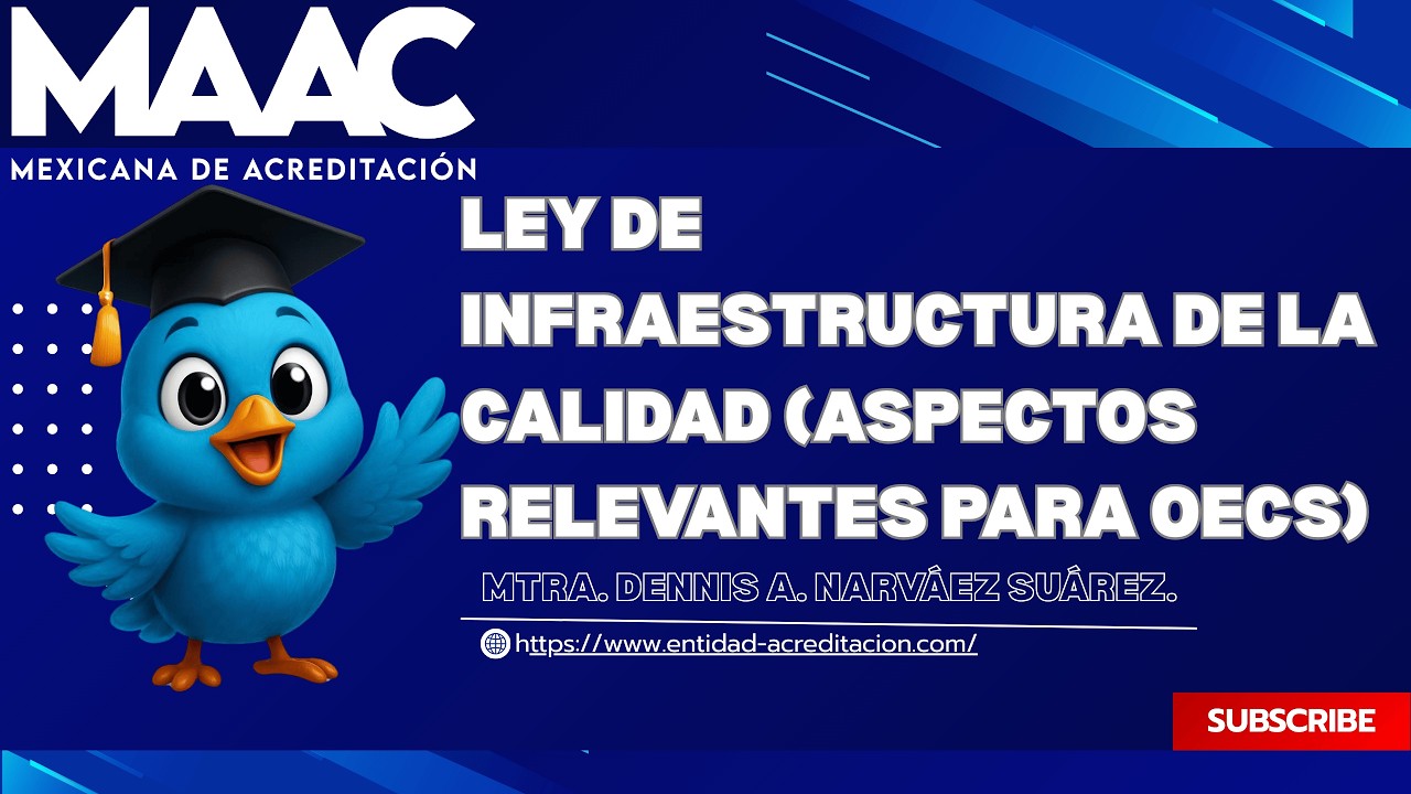 Webinar Ley de Infraestructura de la calidad y aspectos relevantes para OEC´s