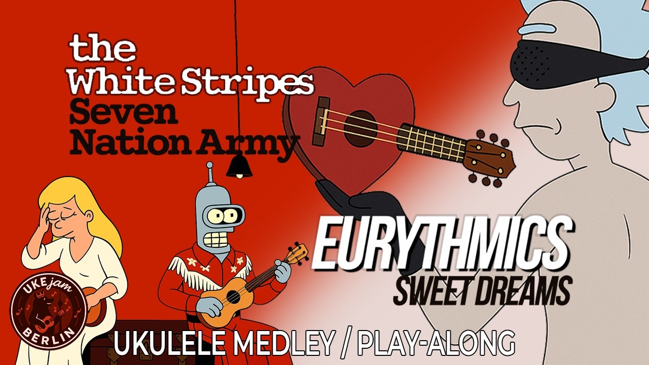 Ukulele Play-Along | Sweet Dreams vs Seven Nation Army  | UKEjam.BERLIN