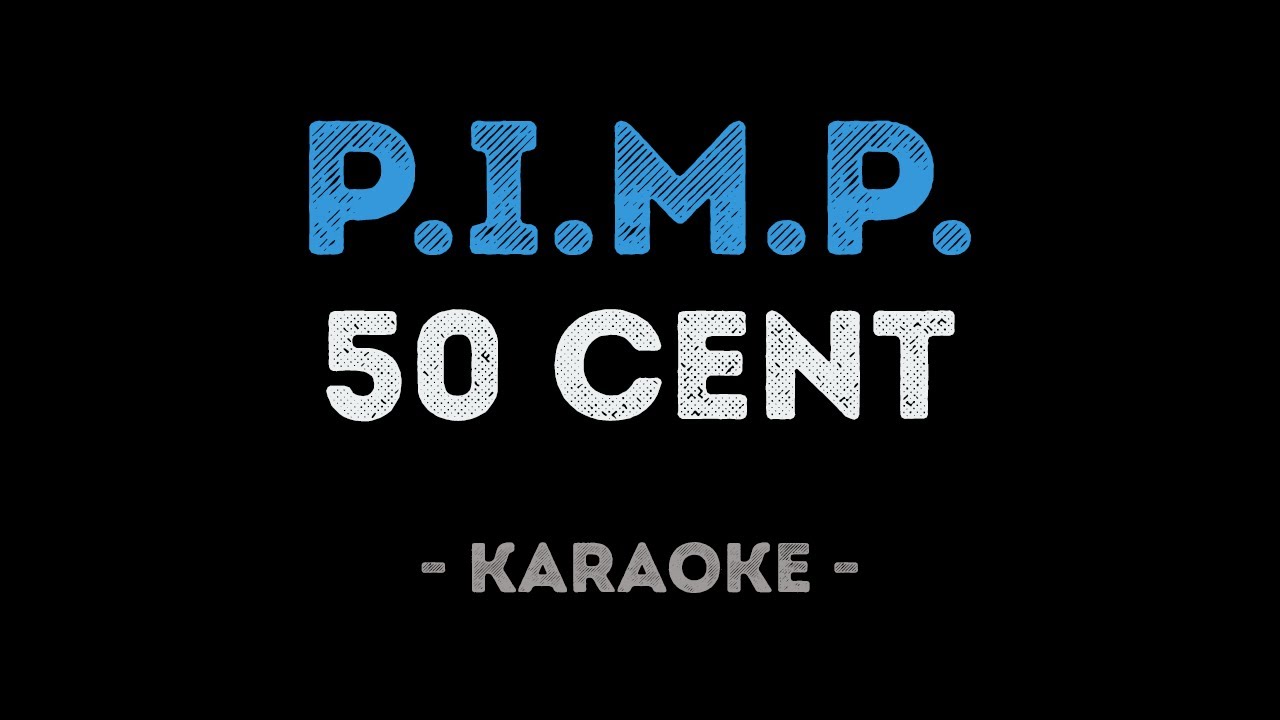 50 Cent - P.I.M.P. (Karaoke)
