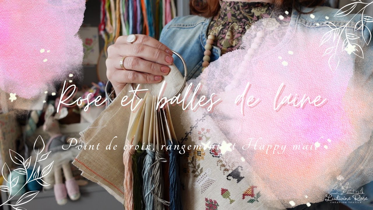 Flosstube Point de croix, rangement et Happy mail #flosstube #flosstubeenfrançais