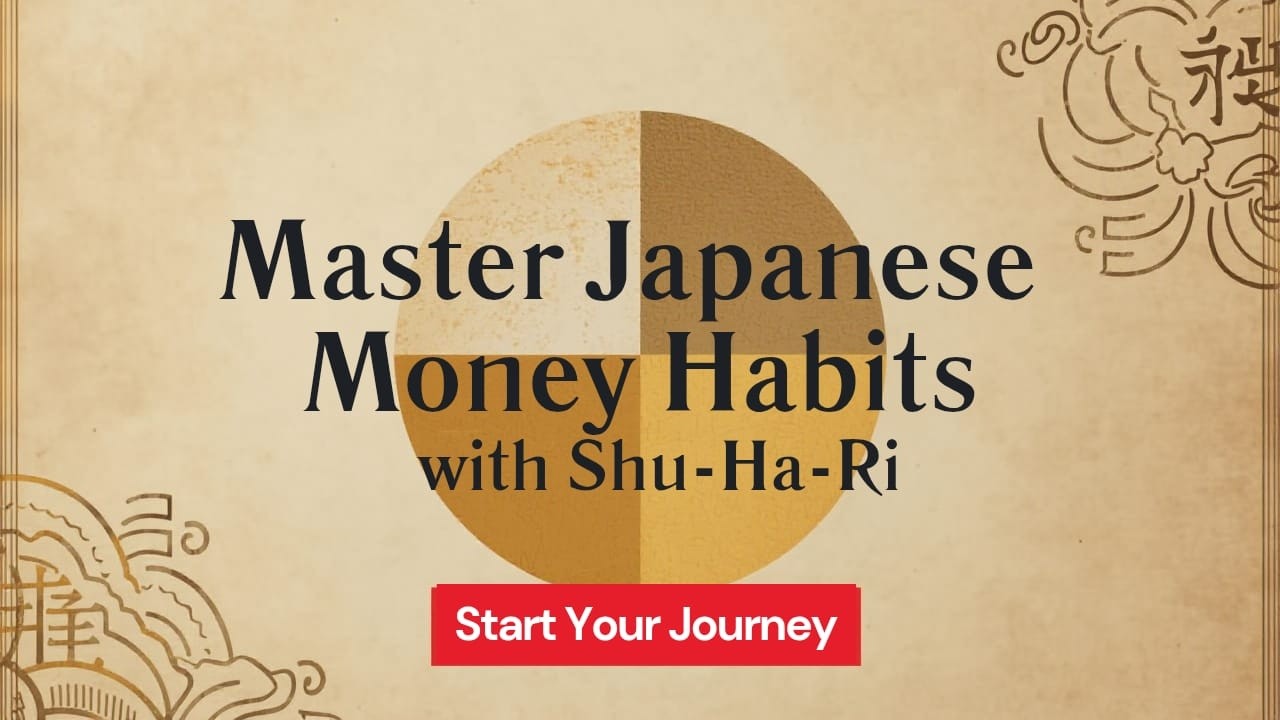Shu-Ha-Ri Money Habit Explained (Japanese Wealth Philosophy)