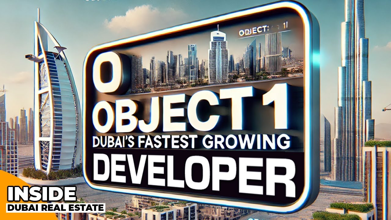 🏡 Object 1: Dubai’s Fastest-Growing Real Estate Developer | 9 New Projects in a Year! 🚀