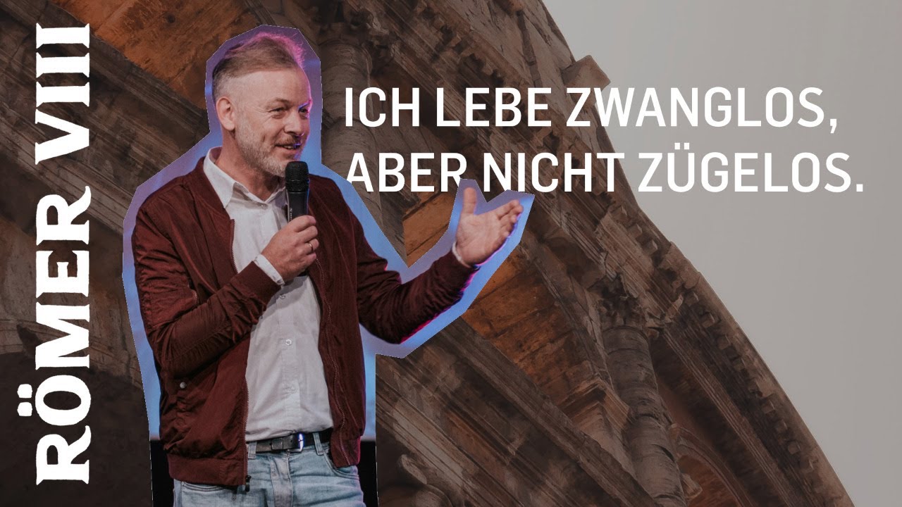 ICF Berlin Livestream | R&ouml;mer 8 (1/3) | Ich lebe zwanglos, aber nicht z&uuml;gellos.