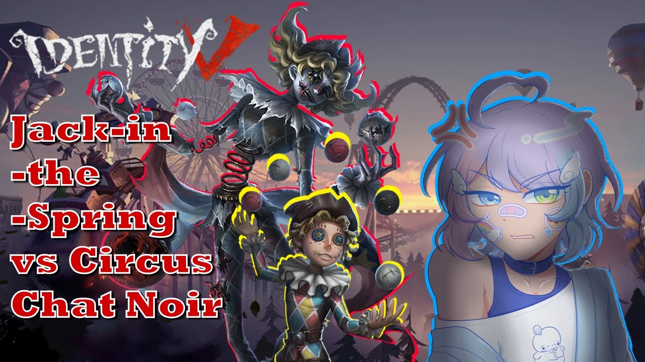 Playing IdentityV but ONLY using Hullabaloo/Acrobat