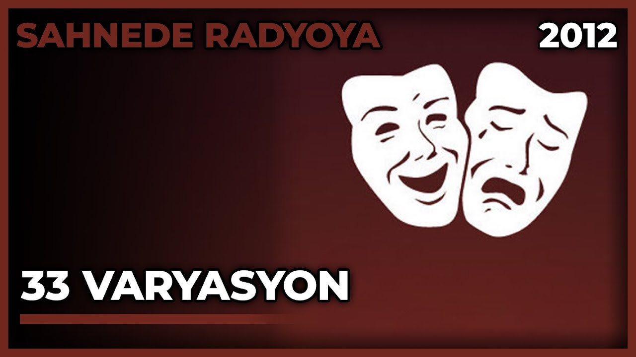 Sahneden Radyoya: 33 Varyasyon - 15.12.2012