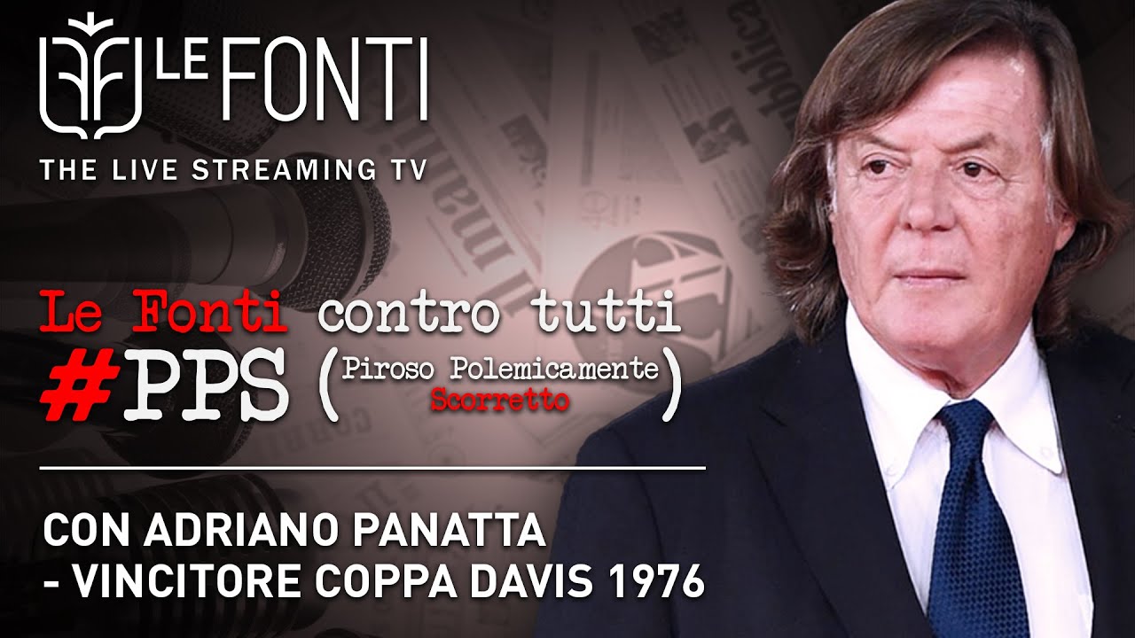 Le Fonti Contro Tutti #PPS con Adriano Panatta