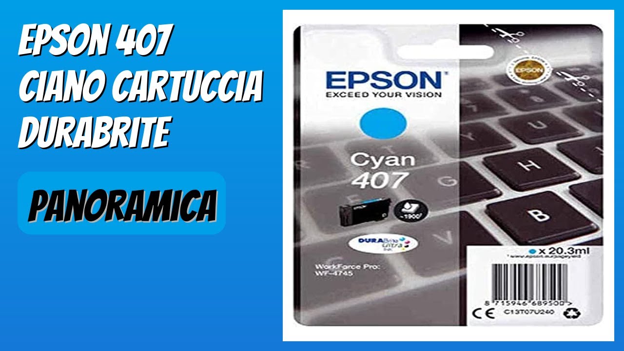 RECENSIONE (2026) : Epson 407 Ciano Cartuccia DuraBrite. DETTAGLI