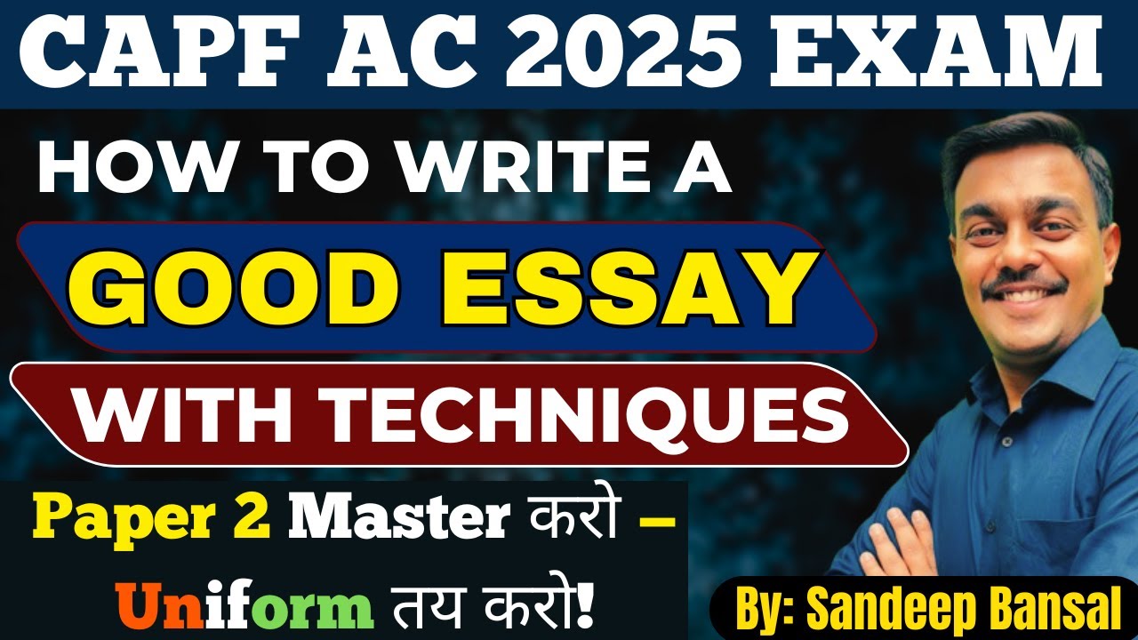 CAPF AC 2025: How to Write Essays for Maximum Marks | Don&rsquo;t Miss Paper 2 Strategy!
