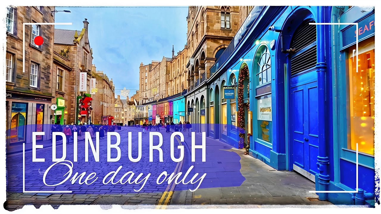 Edinburgh, perfect one day itinerary.