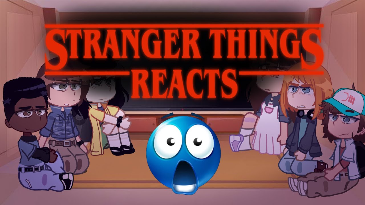 || STRANGER THINGS REACT || ⚠️ WIP ⚠️ || 1/? ||