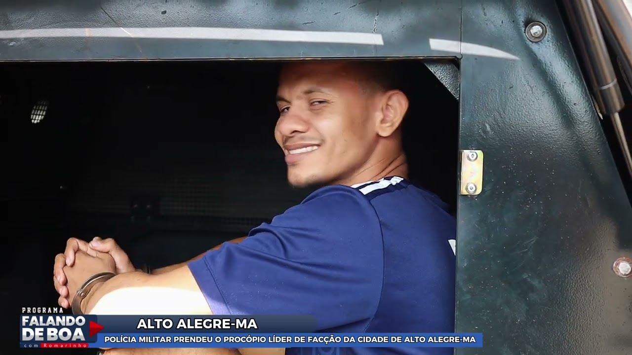 POLÍCIA MILITAR PRENDEU O PROCÓPIO LÍDER DE FACÇÃO DA CIDADE DE ALTO ALEGRE-MA