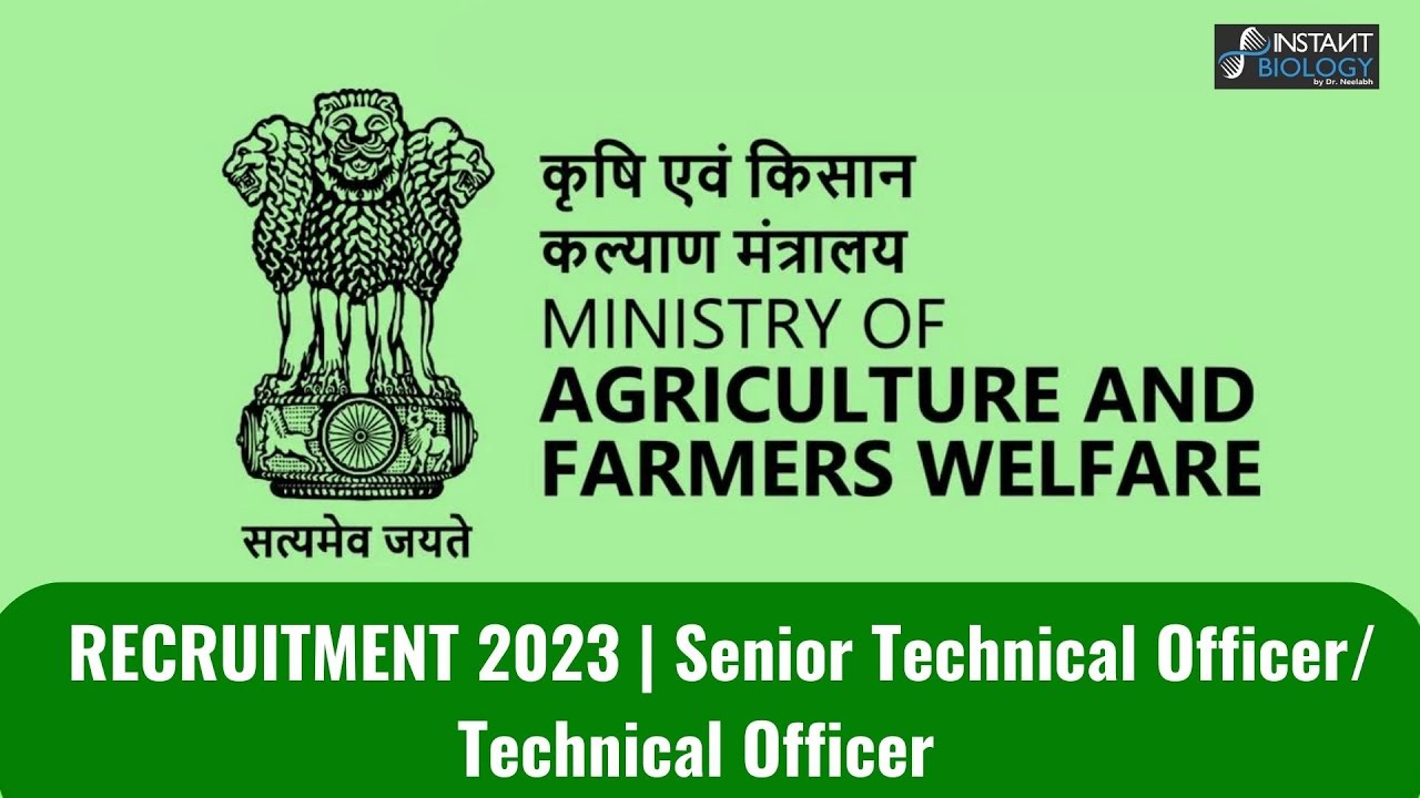 Senior Technical Officer/ Technical Officer Govt. Job| Ministry of Agriculture & Farmers Welfare
