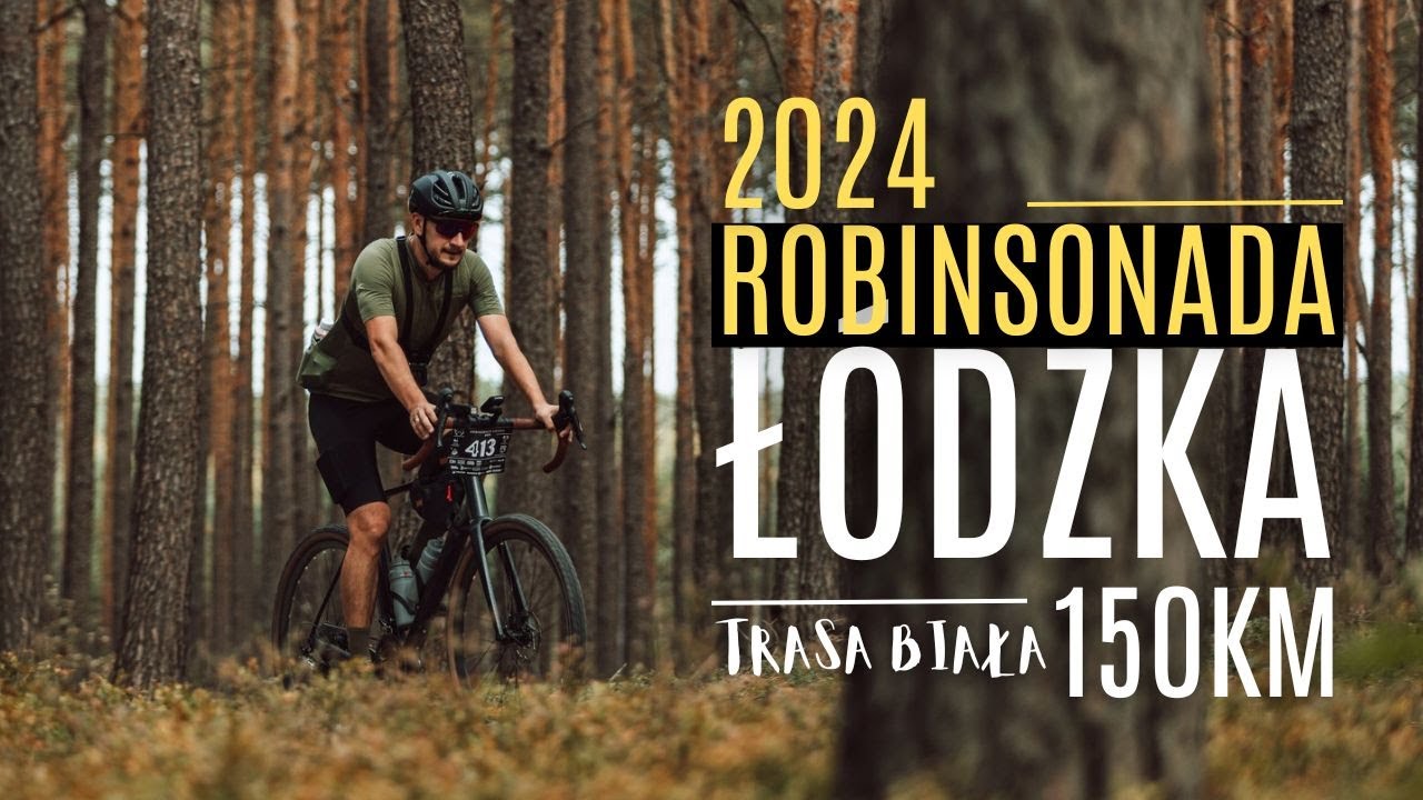 ROBINSONADA Ł&Oacute;DZKA 2024 - trasa biała 150km | Gravel