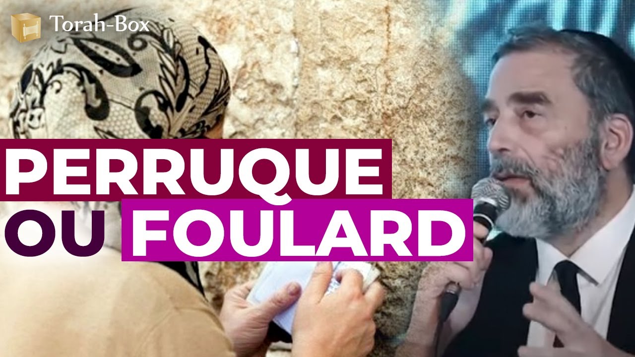 PERRUQUE OU FOULARD POUR UNE FEMME SÉFARADE ?