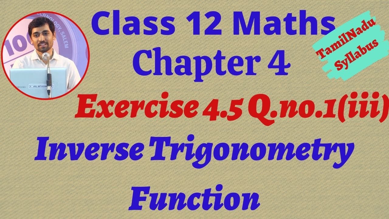 Class 12 Maths Exercise 4.5 Q.No.1(iii) Inverse Trigonometric Functions