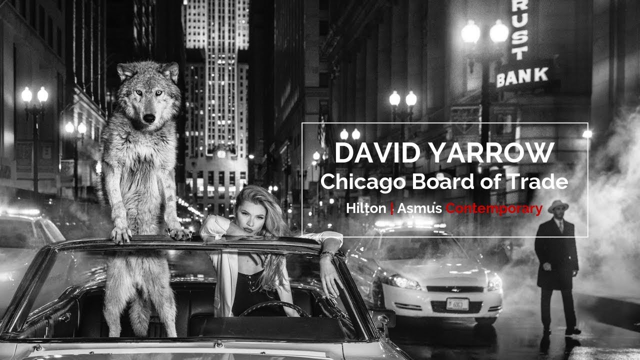 Hilton | Asmus Contemporary: David Yarrow Chicago Board of Trade