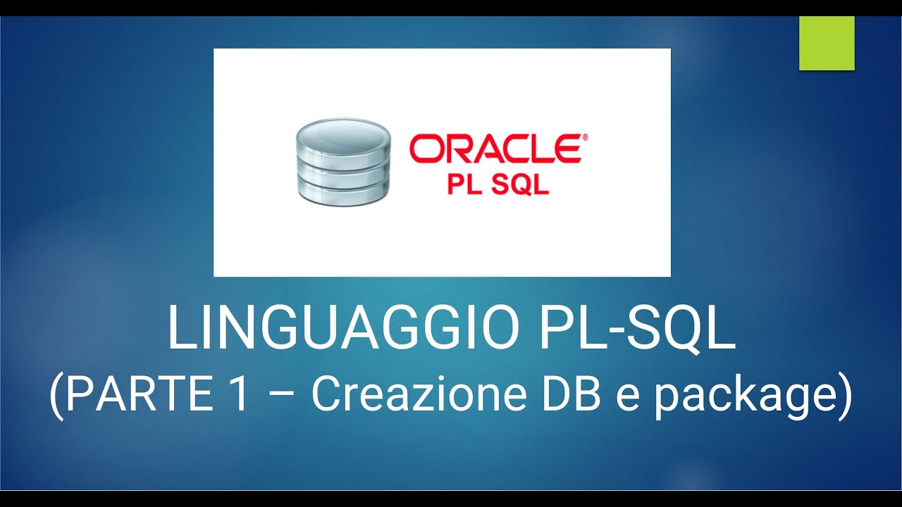 Linguaggio PL-SQL (parte 1 - Creazione DB e package)