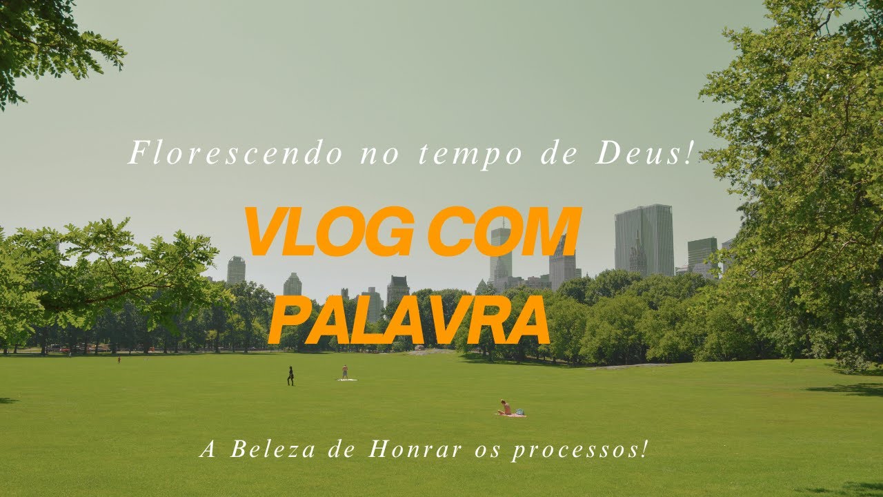 Florescendo no tempo de Deus: A beleza de honrar os processos. Vlog com Palavra! Marcela Cota.