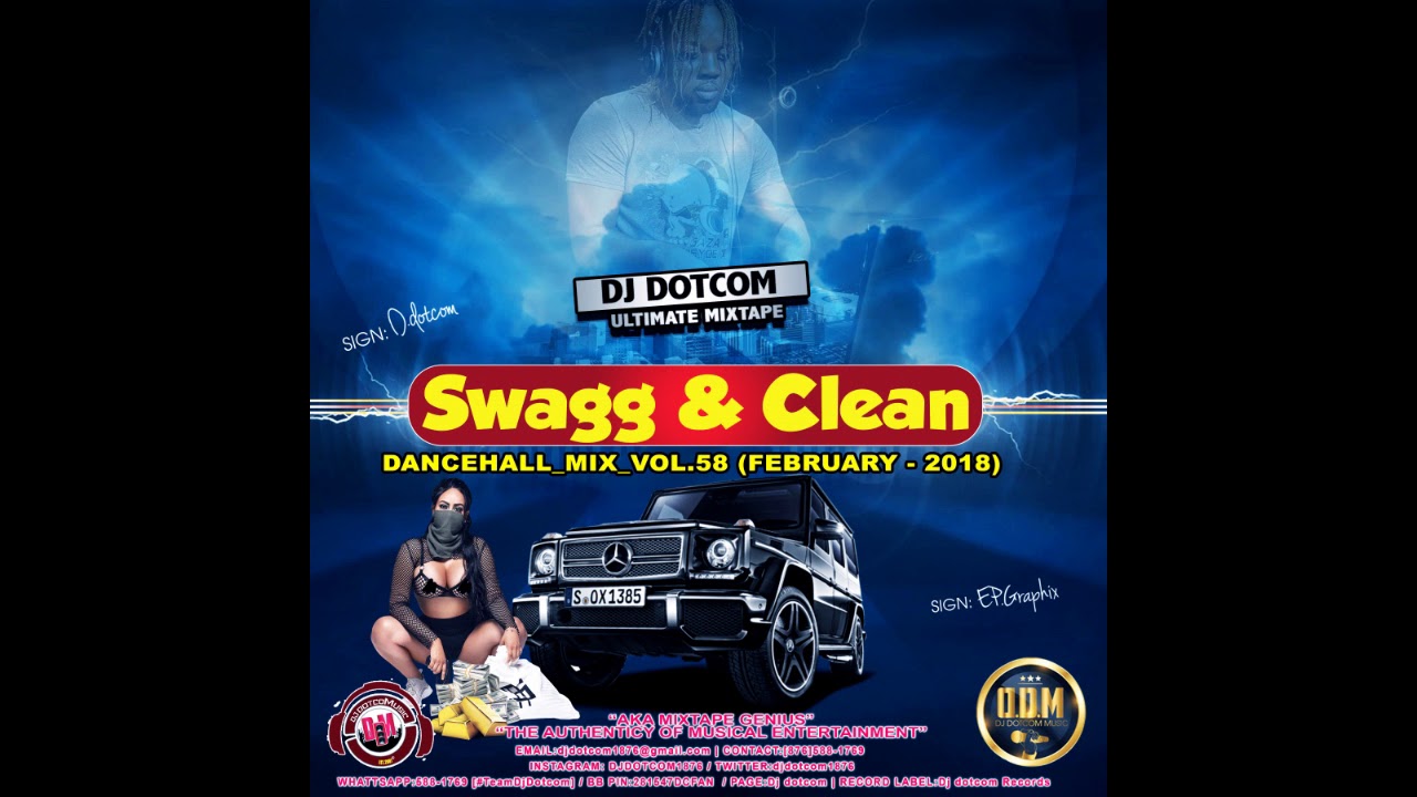 DJ DOTCOM SWAGG & CLEAN DANCEHALL MIX VOL 58 (2018)