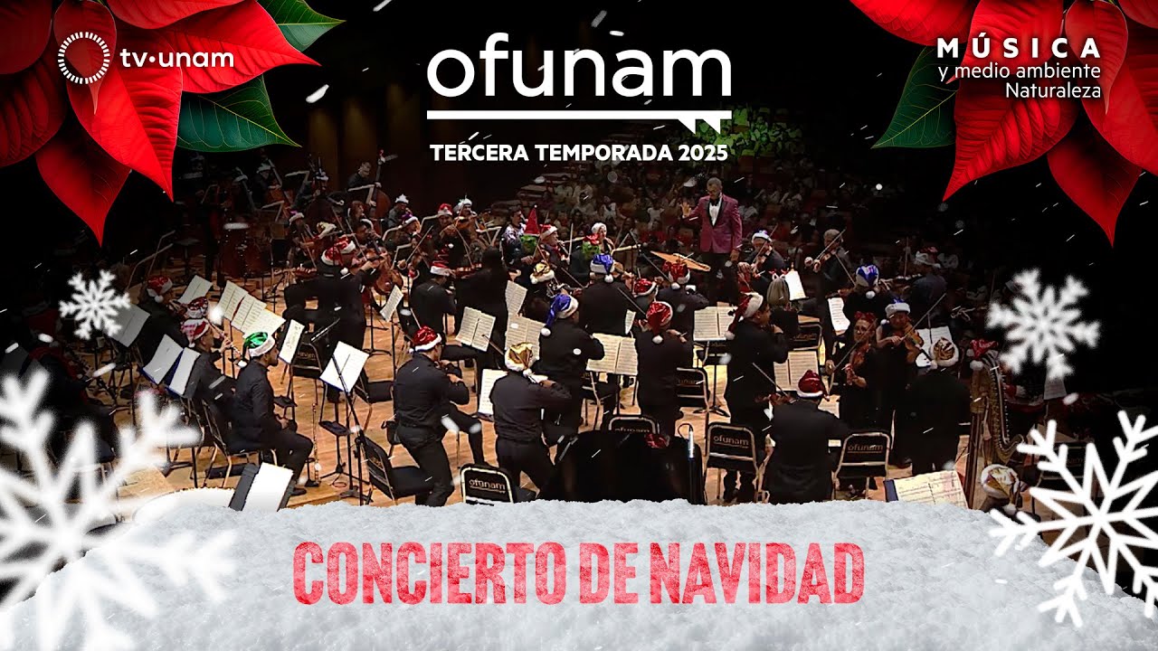 ESPECIAL | Concierto Navideño 2025 | Orquesta Filarmónica de la UNAM