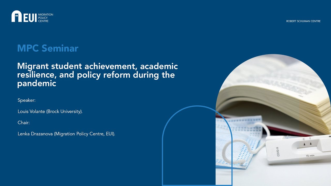 Migrant student achievement, academic resilience, and policy reform during the pandemic