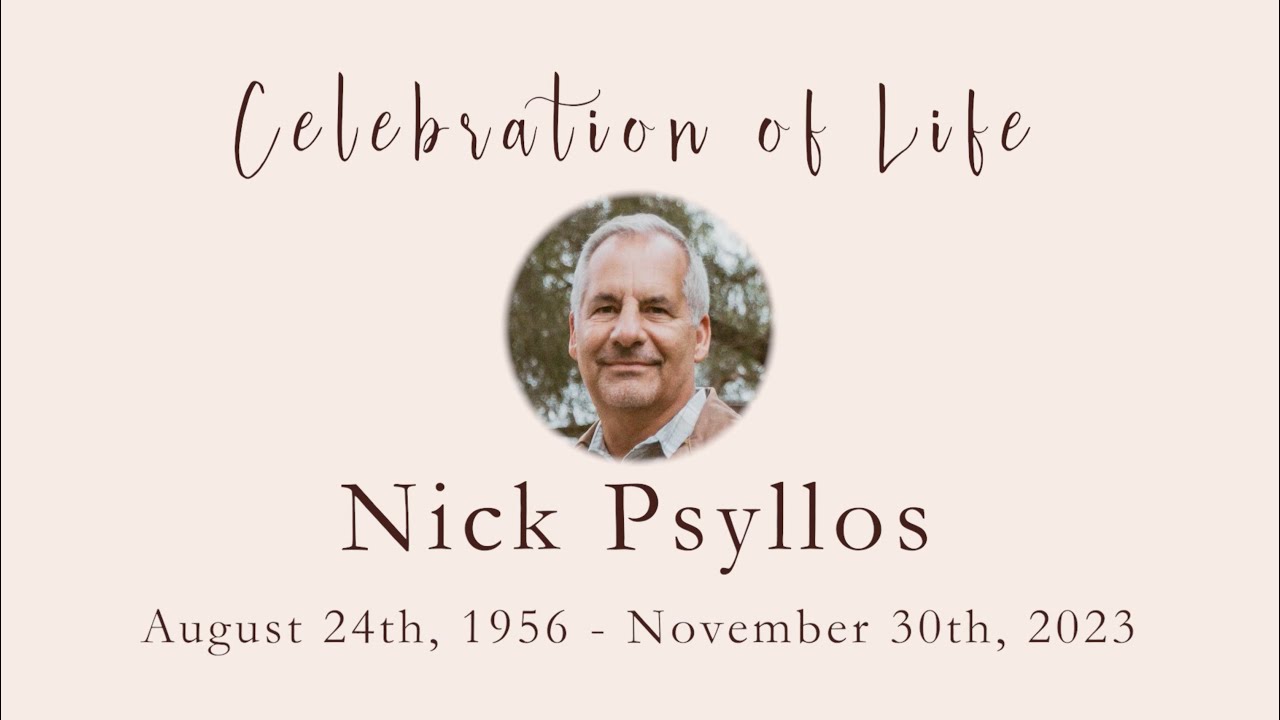 Nick Psyllos' Celebration of Life