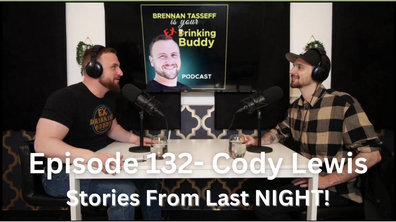 Episode 132- Cody Lewis (Stories From Last NIGHT!)