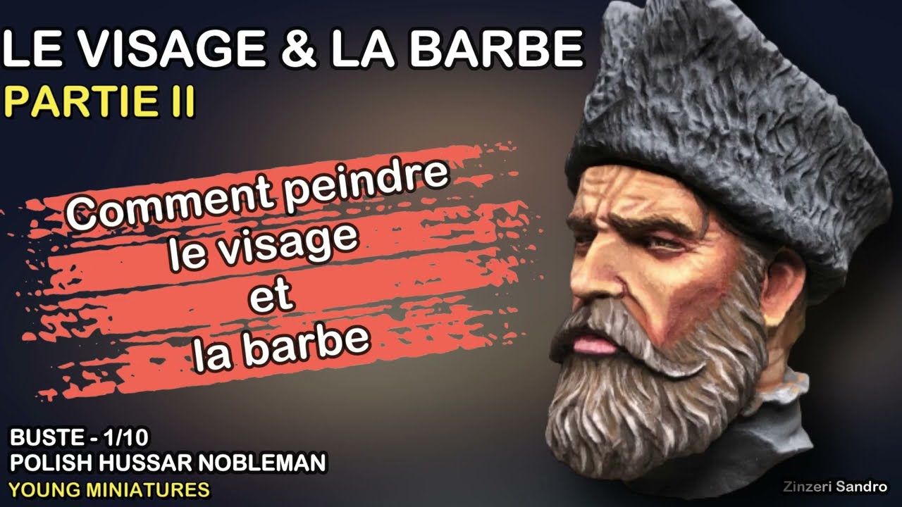 Tuto : Comment peindre le visage et la barbe - Buste 1/10 - Polish Hussar Nobleman - Partie 2