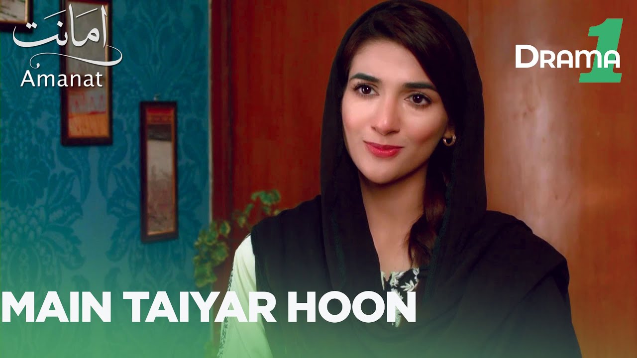 Main Taiyar Hoon | Amanat | Best Scenes | Episode 1 | Drama One
