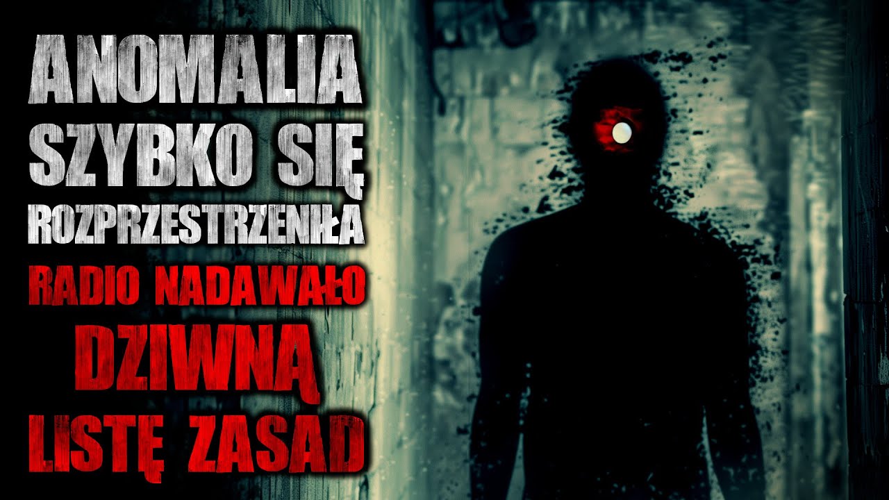 Anomalia szybko się rozprzestrzeniła. Radio nadawało dziwną listę zasad - CreepyPasta [Lektor PL]