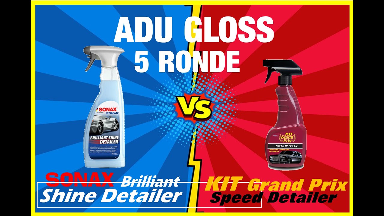 Part 1 : Adu Kinclong Sonax Brilliant Shine Detailer vs Kit Grand Prix Speed Detailer.