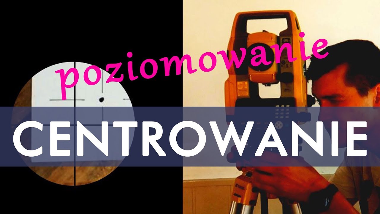 Geodezja - centrowanie i poziomowanie instrumentu przed egzaminem