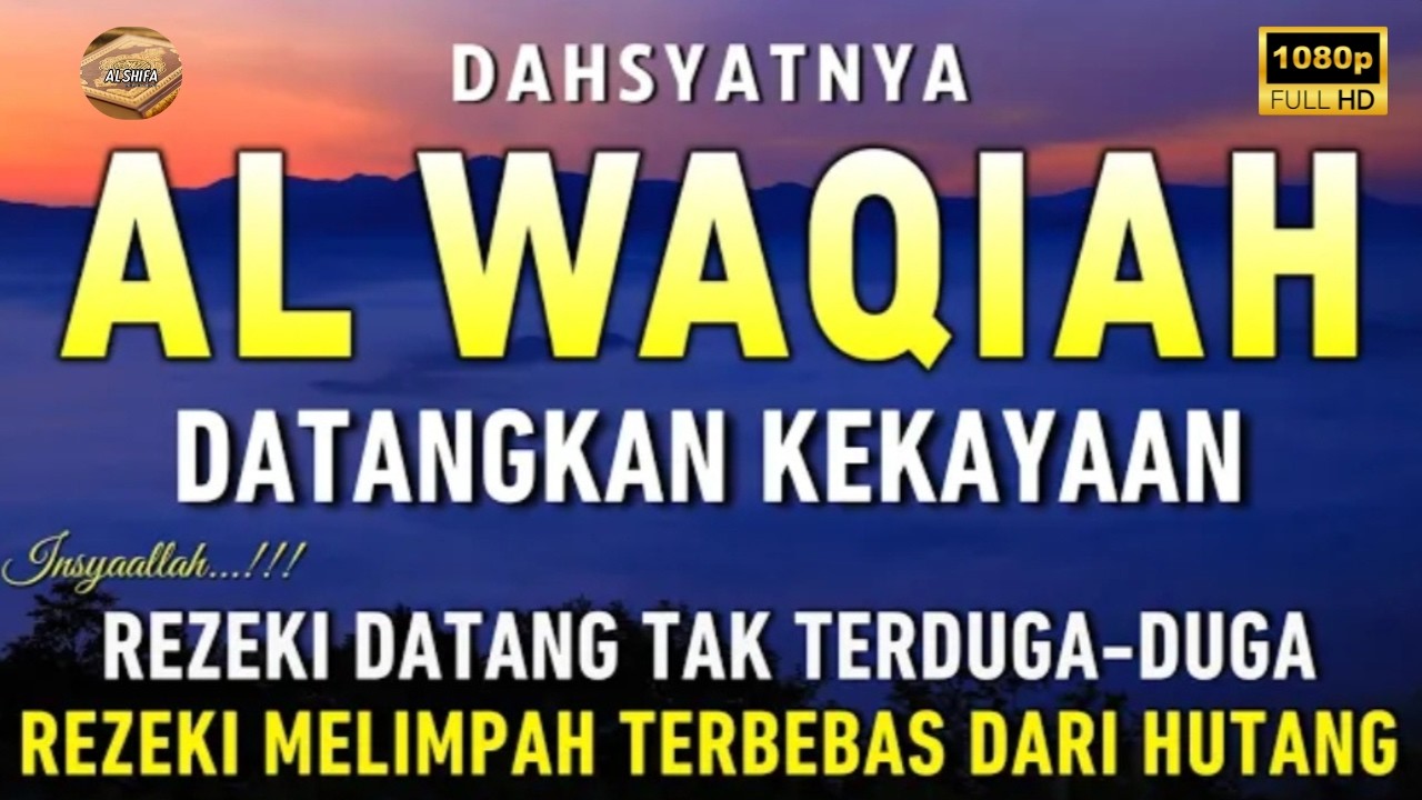 Surah AL-WAQIAH 7X, Dengarkan Maka Hutang Lunas, Rezeki Datang Tak Terduga, AL Quran Merdu