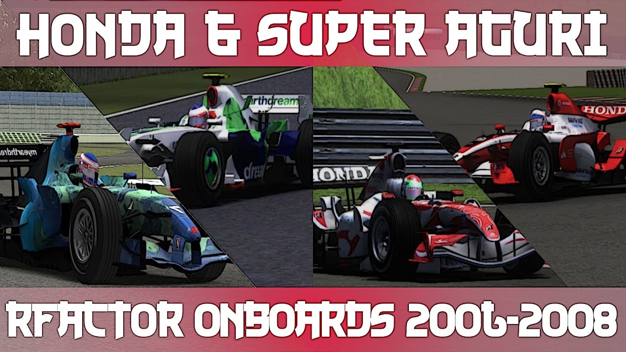 Honda & Super Aguri | rFactor Evolution | 2006-2008 OnBoards