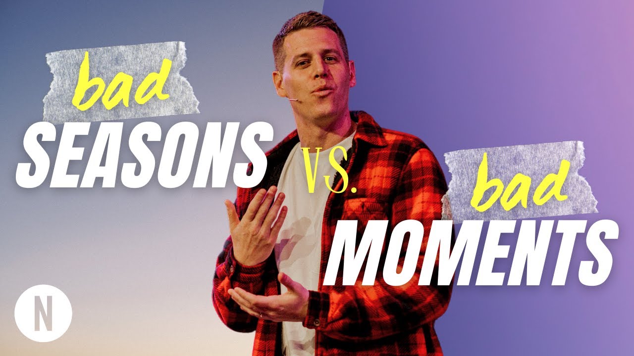 Bad Seasons vs. Bad Moments | Pastor Matt Chewning | Netcast Church