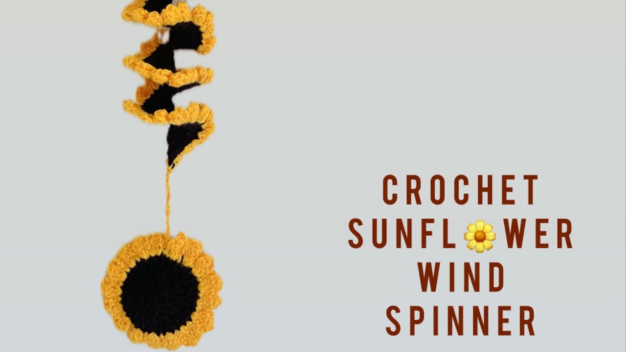 Crochet Sunflower Wind Spinner || Step-by-Step Easy Tutorial
