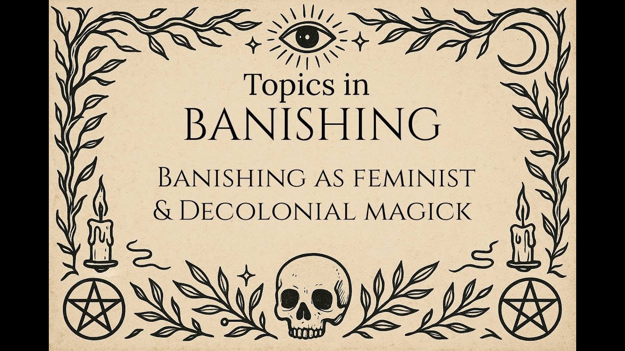 Banishing as Feminist & Decolonial Magic: Resistance, Power & Reclamation | Ditch Witch Diaries