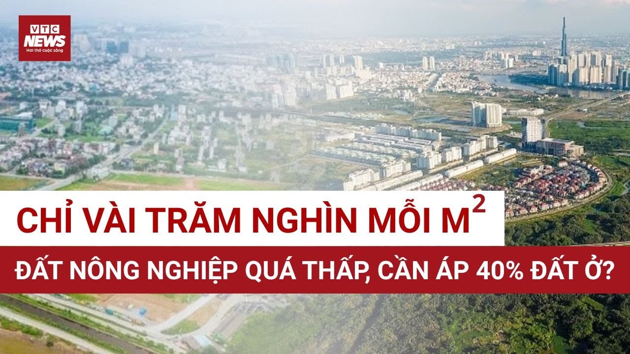 Chỉ vài trăm nghìn đồng mỗi mét vuông: Cần nâng giá đất nông nghiệp bằng 40% giá đất ở cùng thửa đất