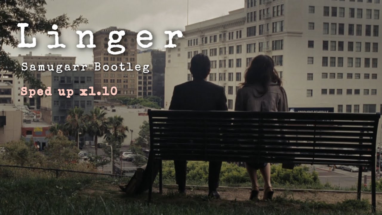 The Cranberries - Linger (Samugarr Bootleg) // [Sped up x1.10]