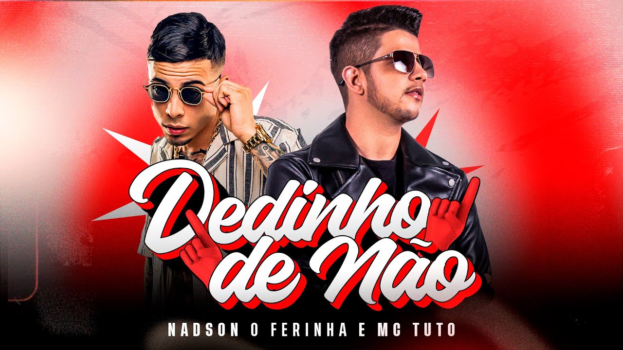 Nadson O Ferinha, @mctuto_ - Dedinho de N&atilde;o (Clipe Oficial)