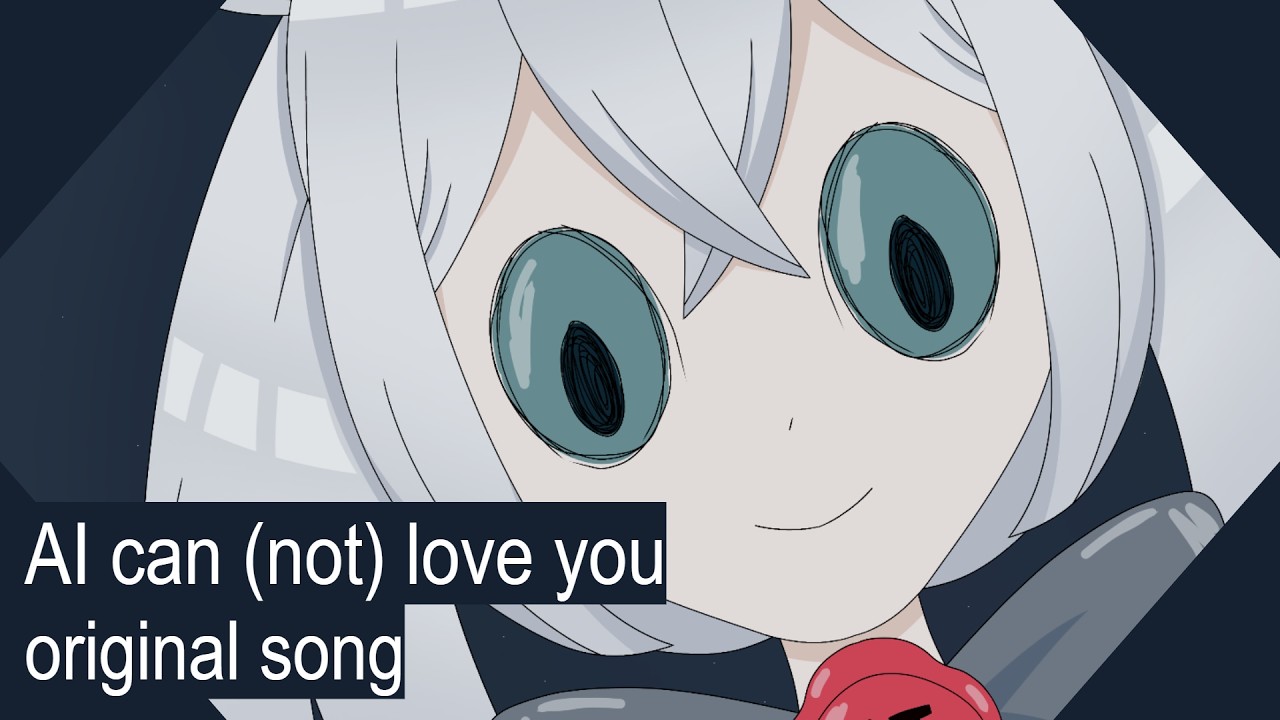 【Eleanor Forte Lite】AI can (not) love you【original song】