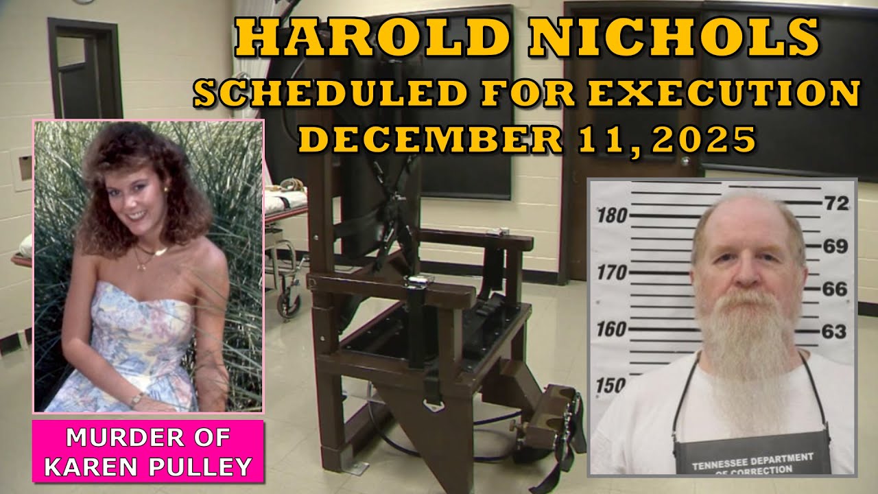 Scheduled Execution (12/11/25): Harold Nichols – Tennessee Death Row – Murder of Karen Pulley