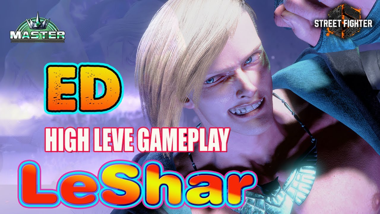 SF6 🔥 LeShar No.1 Aggressive ED