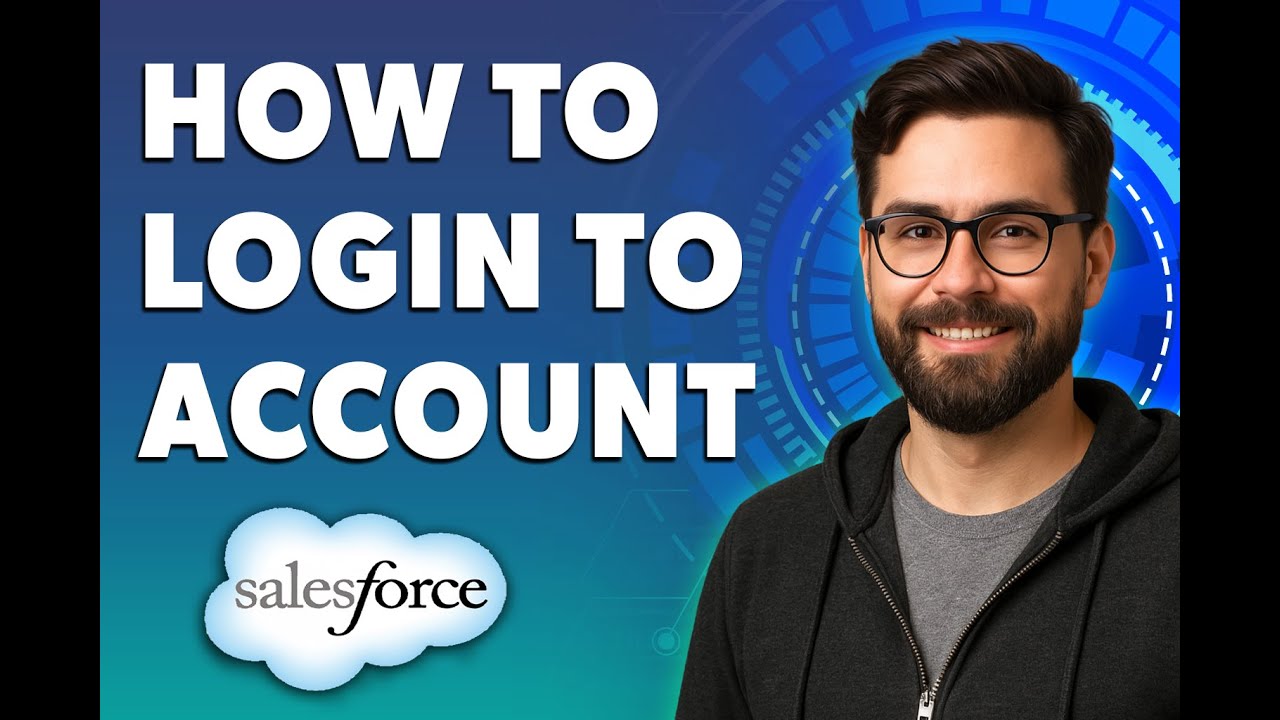 How To Login To Salesforce Account [2026 Guide]